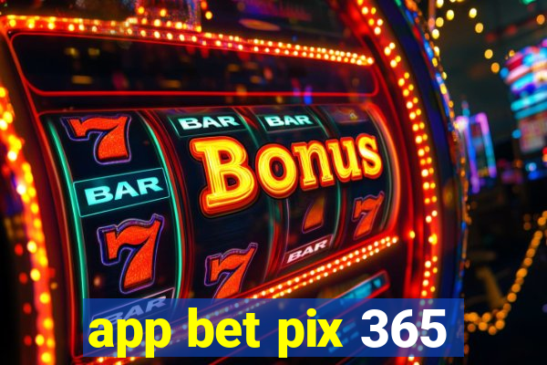 app bet pix 365